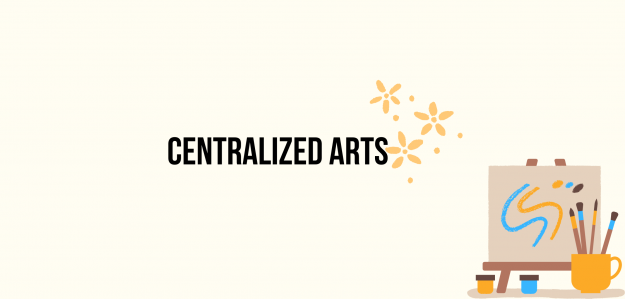 Centralized Arts