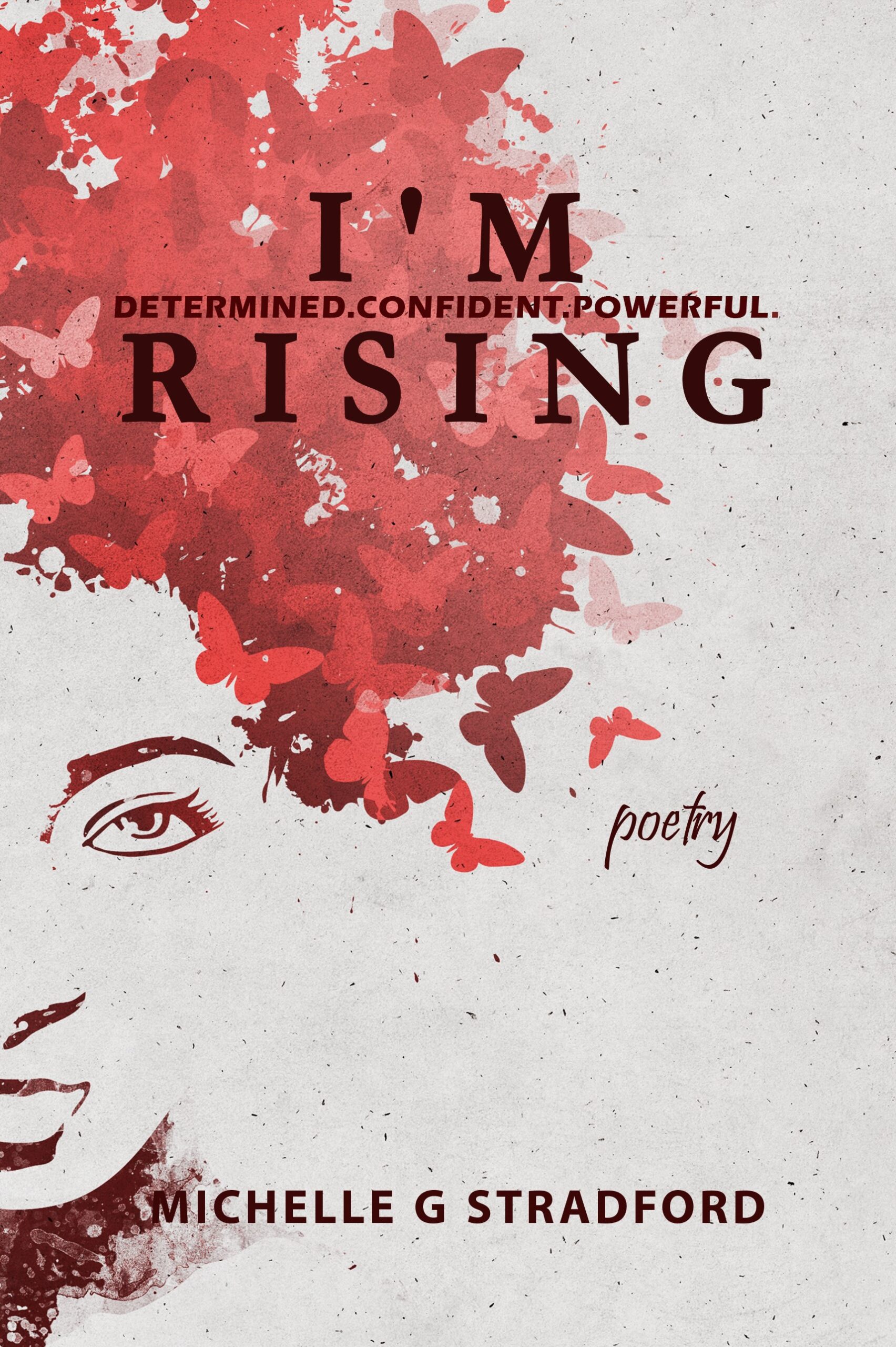 I'm Rising: Determined. Confident. Powerful. Book Hardcover