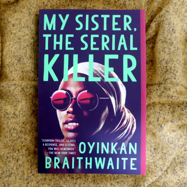 My Sister The Serial Killer By Oyinkan Braithwaite Miiriya 