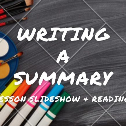 Writing a Summary Lesson slideshow and reading sample