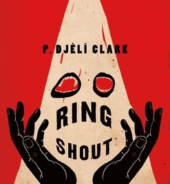 Ring Shout - P. Djèlí Clark