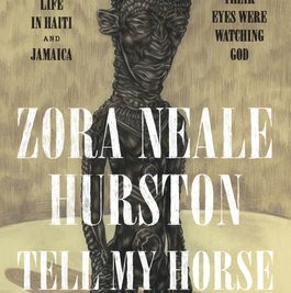 Tell My Horse: Voodoo and Life in Haiti and Jamaica - Zora Meale